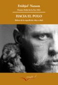 HACIA EL POLO. RELATO DE LA EXPEDICION DEL FRAM DE 1893 A 1896 di NANSEN, FRIDTJOF 