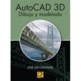 AUTOCAD 3D: DIBUJO Y MODELADO di COGOLLOR, JOSE LUIS 