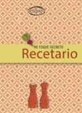 MI TOQUE SECRETO: RECETARIO de DALMAU, MIGUEL 