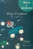 UN VIAJE AL ESPACIO (INCLUYE CD) di CANELLAS, MARTA 