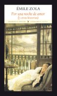 POR UNA NOCHE DE AMOR (Y OTRAS HISTORIAS) de ZOLA, EMILE 