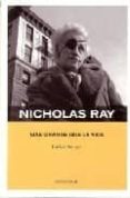 NICHOLAS RAY: MAS GRANDE QUE LA VIDA di BENPAR, CARLOS 