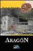 RUTAS DEL ROMANICO EN ARAGON (EL ARTE DE VIAJAR) de PEREZ MONZON, OLGA 