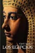 LOS EGIPCIOS di ALDRED, CYRIL 