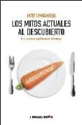 LOS MITOS ACTUALES AL DESCUBIERTO: SEXO, CONSUMO, ARTE, POLITICA, SOLIDARIDAD Y ECOLOGIA de BARRAYCOA, JAVIER 