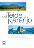 DEL TEIDE AL NARANJO: ANTOLOGIA LITERARIA DE NUESTRO MONTAISMO de FAURA, ENRIC 