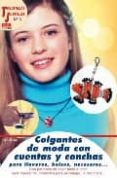 COLGANTES DE MODA CON CUENTAS Y CONCHAS de MORAS, INGRID 