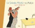 LA SEORA MEIER Y EL MIRLO de ERLBRUCH, WOLF 