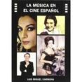 LA MUSICA EN EL CINE ESPAOL di CARMONA, LUIS MIGUEL 