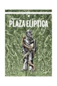PLAZA ELIPTICA: LAS AVENTURAS DEL CAPITAN TORREZNO N 7 (2 ED) (PREMIO NACIONAL DEL COMIC 2011) de VALENZUELA, SANTIAGO 