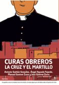 CURAS OBREROS: LA CRUZ DEL MARTILLO di VV.AA. 