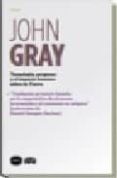 TECNOLOGIA,PROGRESO Y EL IMPACTO HUMANO SOBRE LA TIERRA di GRAY, JOHN 