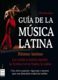 GUIA DE LA MUSICA LATINA de MORALES, ED 