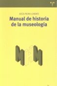 MANUAL DE HISTORIA DE LA MUSEOLOGIA di LORENTE, JESUS-PEDRO 