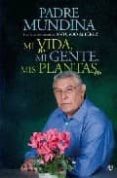 MI VIDA, MI GENTE, MIS PLANTAS de MUNDINA, VICENTE 