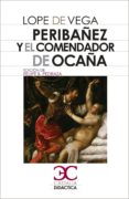 PERIBAEZ Y EL COMENDADOR DE OCAA de VEGA, LOPE DE 