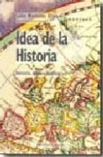 IDEA DE LA HISTORIA: IDEOLOGIA, UTOPIA Y REALIDAD de MARTINEZ ELIPE, LEON 