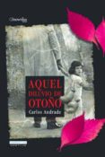 AQUEL DILUVIO DE OTOO de ANDRADE, CARLOS 