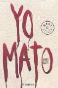 YO MATO de FALETTI, GIORGIO 