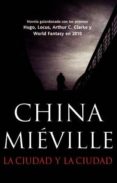 LA CIUDAD Y LA CIUDAD de MIEVILLE, CHINA 