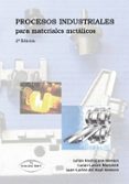 PROCESOS INDUSTRIALES PARA MATERIALES METALICOS (2 ED.) di VV.AA. 