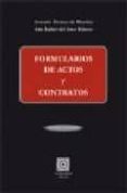 FORMULARIOS DE ACTOS Y CONTRATOS, 9 ED. de ALVAREZ DE MORALES, ANTONIO 