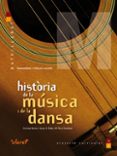 HISTRIA DE LA MSICA I DE LA DANSA di VV.AA. 