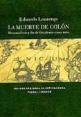 LA MUERTE DE COLON: METAMORFOSIS Y FIN DE OCCIDENTE COMO MITO di LOURENO, EDUARDO 