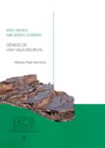 GNESIS DE UNA VILLA MEDIEVAL = ERDI AROKO HIRI BATEN SORRERA de PLATA MONTERO, ALBERTO 