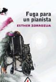 FUGA PARA UN PIANISTA de ZORROZUA, ESTHER 