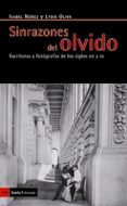 SIN RAZONES DEL OLVIDO: ESCRITORAS Y FOTOGRAFAS DE LOS SIGLOS XIX Y XX di NUEZ, ISABEL 