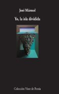 YO, LA ISLA DIVIDIDA di MARMOL, JOSE 