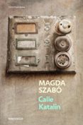 CALLE KATALIN de SZABO, MAGDA 