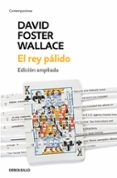 EL REY PALIDO de WALLACE, DAVID FOSTER 