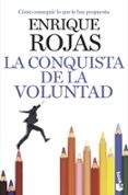 LA CONQUISTA DE LA VOLUNTAD de ROJAS, ENRIQUE   ROJAS, ENRIQUE 