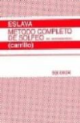METODO COMPLETO DE SOLFEO di ESLAVA, HILARION 