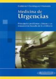 MEDICINA DE URGENCIAS: PRINCIPALES PROBLEMAS CLINICOS Y SU TRATAM IENTO BASADO EN LA EVIDENCIA di GUTIERREZ VAZQUEZ, ISAURO RAMON 