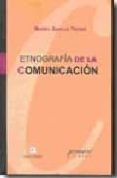 ETNOGRAFIA DE LA COMUNICACION di SAVILLE TROIKE, MURIEL 