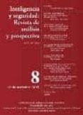 INTELIGENCIA Y SEGURIDAD N 10: REVISTA DE ANALISIS Y PROSPECTIVA (JULIO - DICIEMBRE 2011) di NAVARRO, DIEGO 