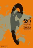 ATLAS MUNDIAL DE ARQUITECTURA DEL SIGLO XX di VV.AA. 
