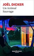 Un Animal Sauvage Por Joel Dicker, Tapa Blanda