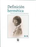 DEFINICION HERMETICA. H.D. (BILINGE) di DOOLITTLE, HILDA 