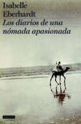 LOS DIARIOS DE UNA NOMADA APASIONADA de EBERHARDT, ISABELLE 