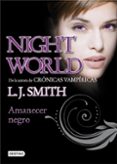 NIGHT WORLD 4: AMANECER NEGRO de SMITH, L.J. 