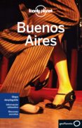 BUENOS AIRES 2015 (LONELY PLANET) (5 ED.) de BAO, SANDRA 
