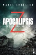 APOCALIPSIS Z: EL PRINCIPIO DEL FIN de LOUREIRO, MANEL 