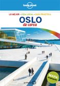 OSLO DE CERCA 2018 (LONELY PLANET) 1 ED. de WHEELER, DONNA 