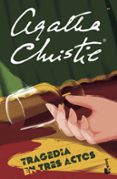 TRAGEDIA EN TRES ACTOS de CHRISTIE, AGATHA 