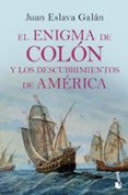EL ENIGMA DE COLN Y LOS DESCUBRIMIENTOS DE AMRICA de ESLAVA GALAN, JUAN 