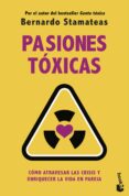 PASIONES TOXICAS de STAMATEAS, BERNARDO 